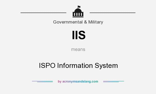 What does IIS mean? It stands for ISPO Information System