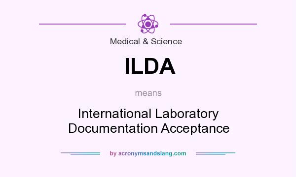 What does ILDA mean? It stands for International Laboratory Documentation Acceptance
