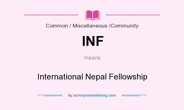What does INF mean? It stands for International Nepal Fellowship