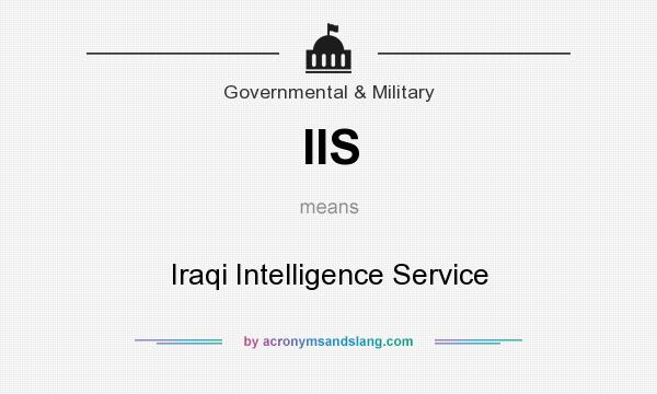 What does IIS mean? It stands for Iraqi Intelligence Service