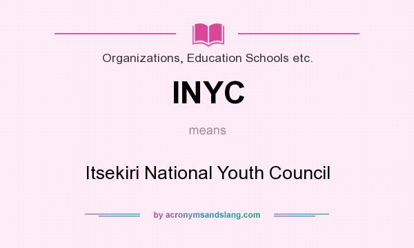 What does INYC mean? It stands for Itsekiri National Youth Council