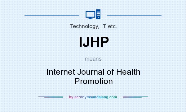 What does IJHP mean? It stands for Internet Journal of Health Promotion