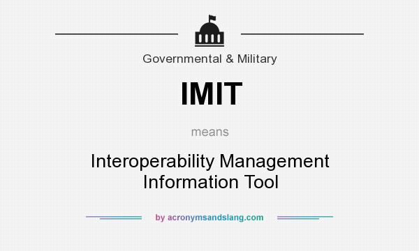 What does IMIT mean? It stands for Interoperability Management Information Tool