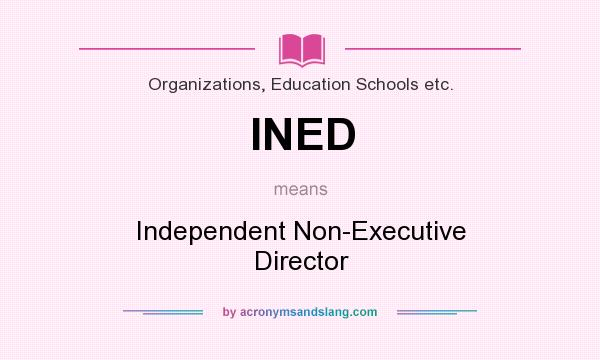 What does INED mean? It stands for Independent Non-Executive Director