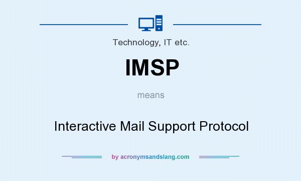 What does IMSP mean? It stands for Interactive Mail Support Protocol