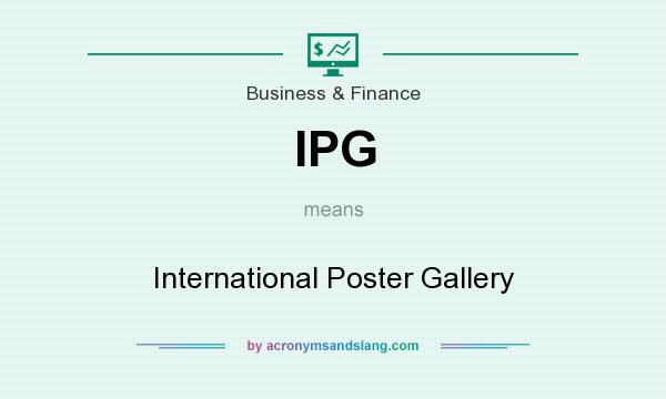 What does IPG mean? It stands for International Poster Gallery