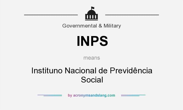 What does INPS mean? It stands for Instituno Nacional de Previdência Social
