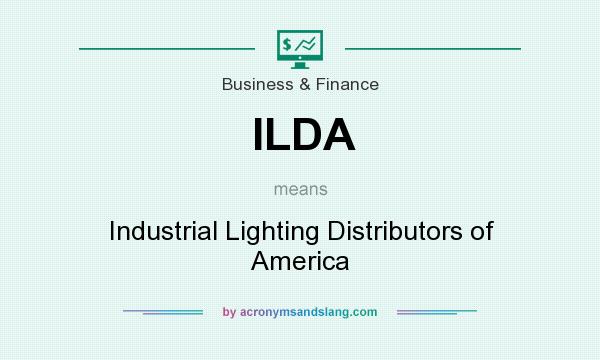 What does ILDA mean? It stands for Industrial Lighting Distributors of America