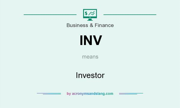 What does INV mean? It stands for Investor