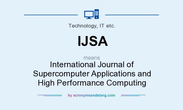What does IJSA mean? It stands for International Journal of Supercomputer Applications and High Performance Computing