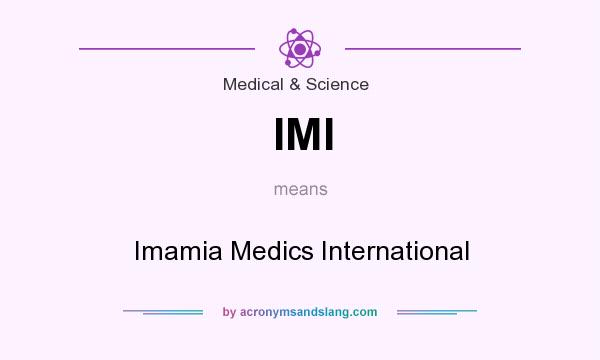 What does IMI mean? It stands for Imamia Medics International