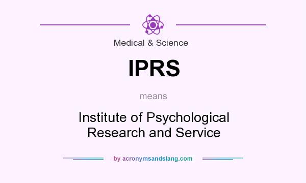 What does IPRS mean? It stands for Institute of Psychological Research and Service