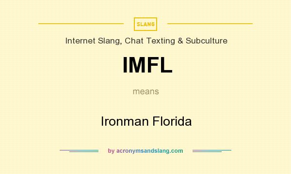 What does IMFL mean? It stands for Ironman Florida