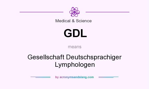 What does GDL mean? It stands for Gesellschaft Deutschsprachiger Lymphologen