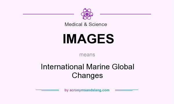 What does IMAGES mean? It stands for International Marine Global Changes