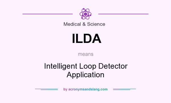 What does ILDA mean? It stands for Intelligent Loop Detector Application