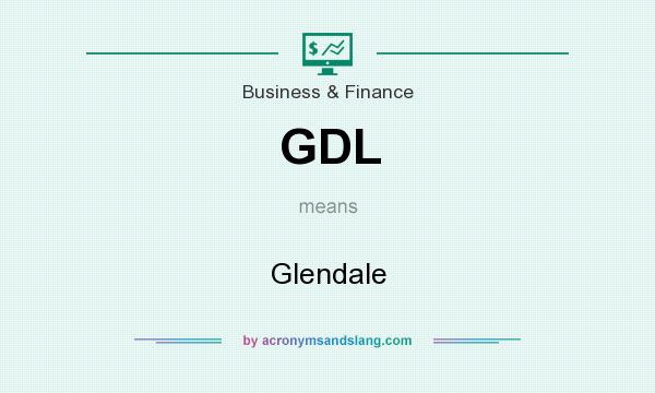 What does GDL mean? It stands for Glendale