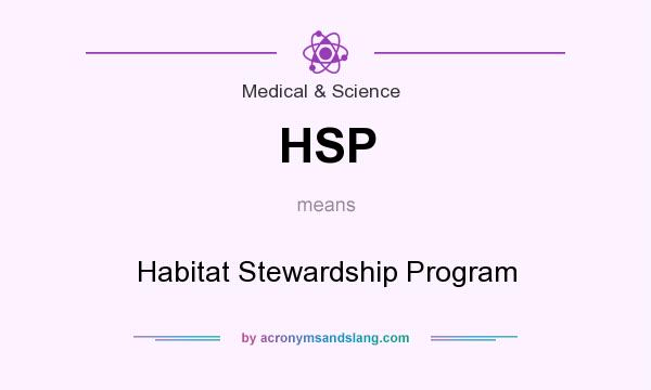 What does HSP mean? It stands for Habitat Stewardship Program