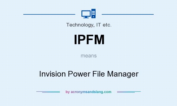 What does IPFM mean? It stands for Invision Power File Manager