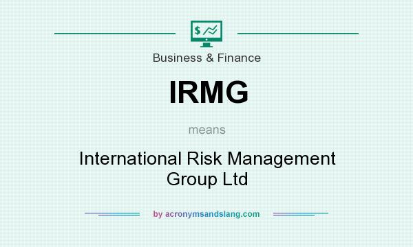 What does IRMG mean? It stands for International Risk Management Group Ltd