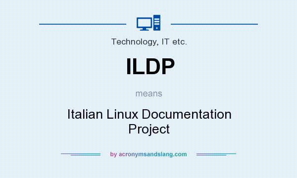 What does ILDP mean? It stands for Italian Linux Documentation Project