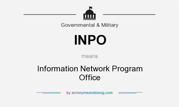 What does INPO mean? It stands for Information Network Program Office