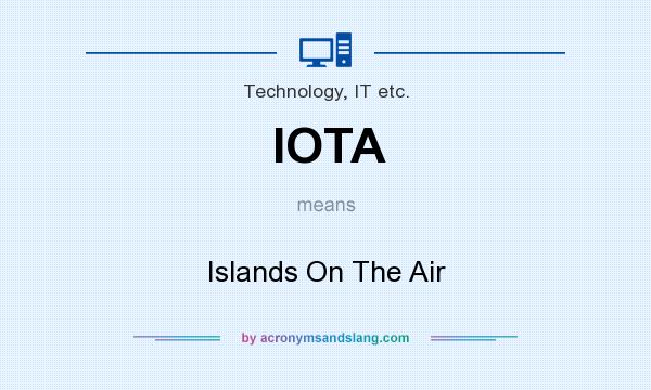 What does IOTA mean? It stands for Islands On The Air
