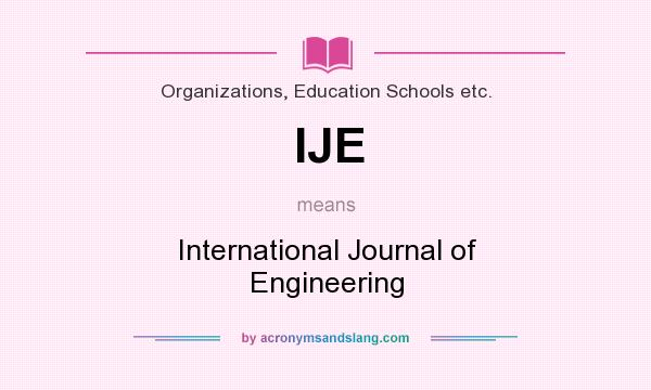 What does IJE mean? It stands for International Journal of Engineering
