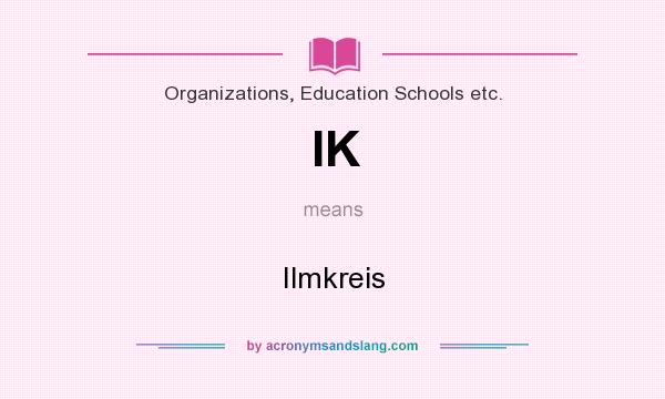 What does IK mean? It stands for Ilmkreis