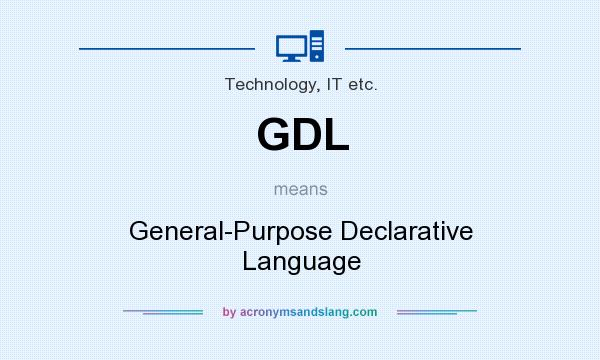 What does GDL mean? It stands for General-Purpose Declarative Language