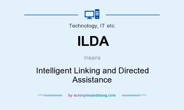 What does ILDA mean? It stands for Intelligent Linking and Directed Assistance