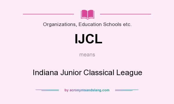 What does IJCL mean? It stands for Indiana Junior Classical League