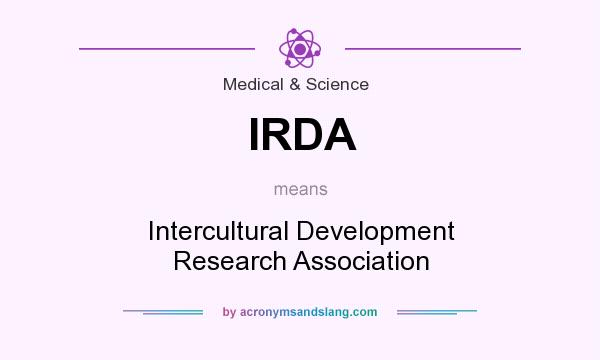 What does IRDA mean? It stands for Intercultural Development Research Association