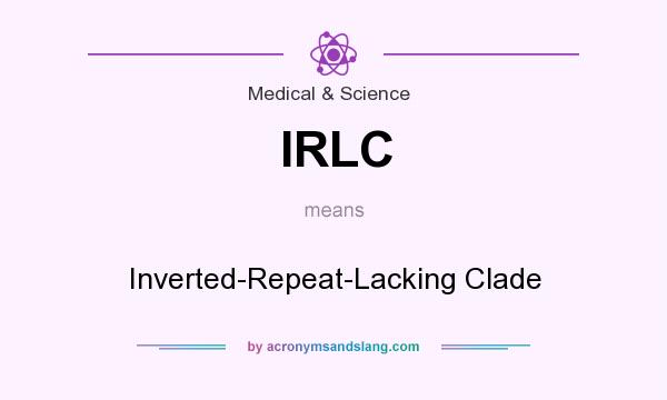 What does IRLC mean? It stands for Inverted-Repeat-Lacking Clade
