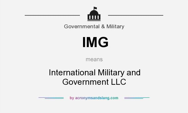 What does IMG mean? It stands for International Military and Government LLC