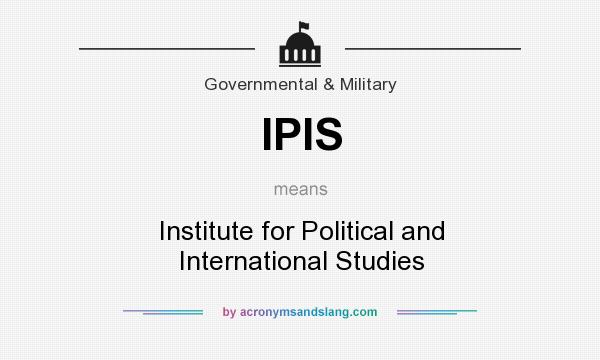 What does IPIS mean? It stands for Institute for Political and International Studies