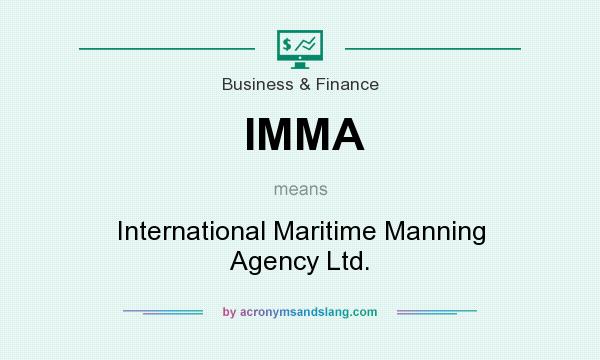 What does IMMA mean? It stands for International Maritime Manning Agency Ltd.