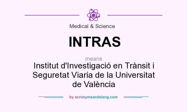 What does INTRAS mean? It stands for Institut d`Investigació en Trànsit i Seguretat Viaria de la Universitat de València