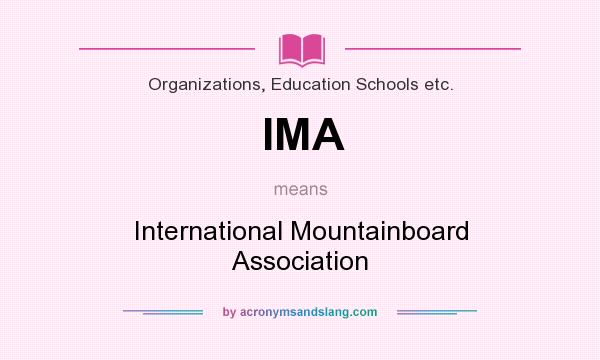 What does IMA mean? It stands for International Mountainboard Association
