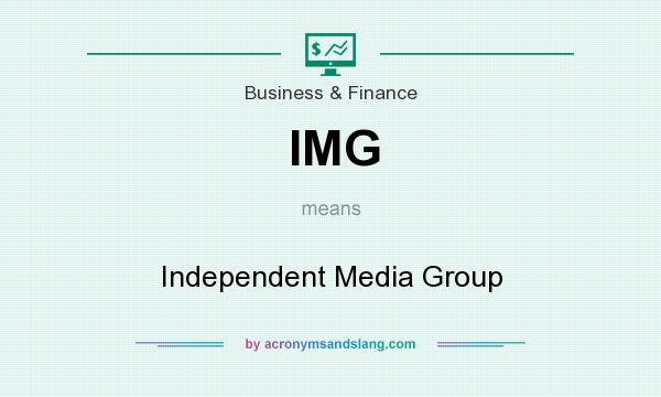 What does IMG mean? It stands for Independent Media Group