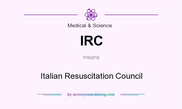 What does IRC mean? It stands for Italian Resuscitation Council