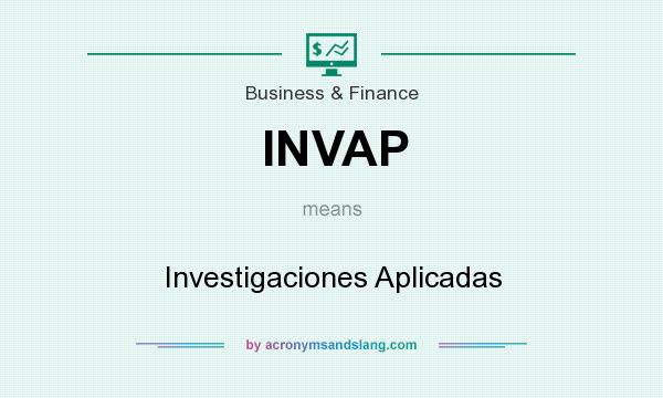 What does INVAP mean? It stands for Investigaciones Aplicadas