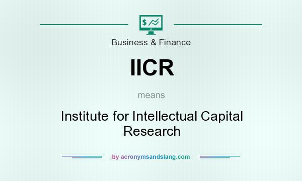 What does IICR mean? It stands for Institute for Intellectual Capital Research