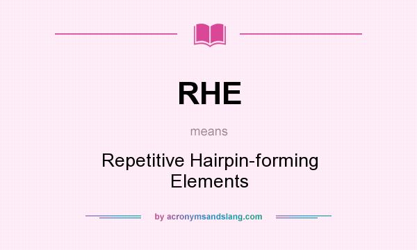 What does RHE mean? It stands for Repetitive Hairpin-forming Elements