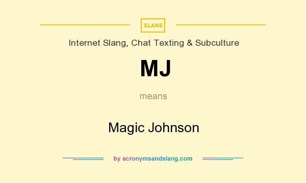 What does MJ mean? It stands for Magic Johnson