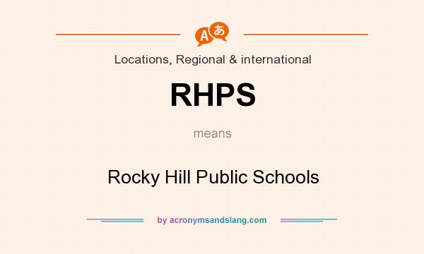 What does RHPS mean? It stands for Rocky Hill Public Schools