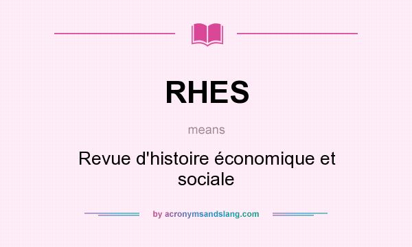 What does RHES mean? It stands for Revue d`histoire économique et sociale