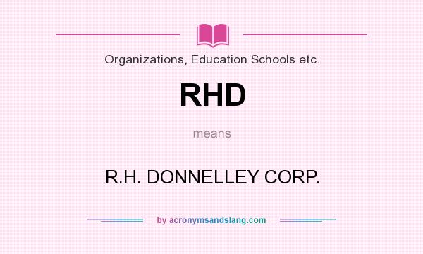 What does RHD mean? It stands for R.H. DONNELLEY CORP.