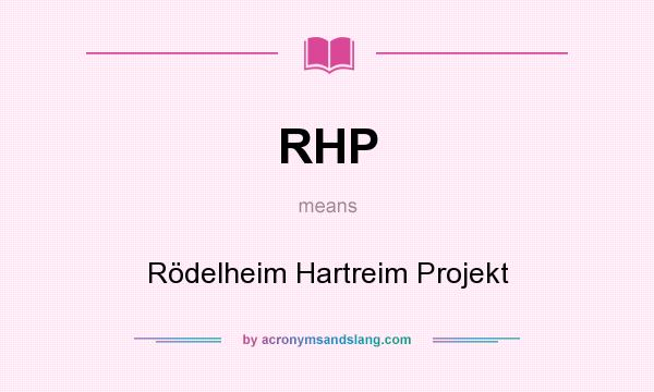 What does RHP mean? It stands for Rödelheim Hartreim Projekt