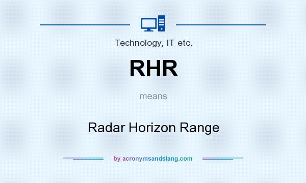 What does RHR mean? It stands for Radar Horizon Range